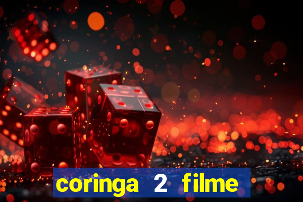 coringa 2 filme completo dublado